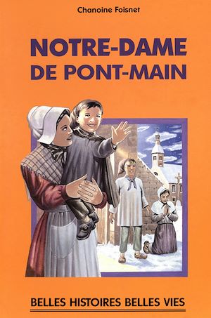Téléchargez le livre :  Notre-Dame de Pont-Main
