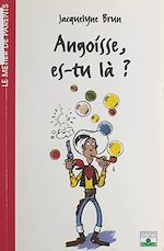 Télécharger le livre :  Angoisse, es-tu là ?