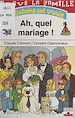 Télécharger le livre :  Bravo la famille : Ah, quel mariage !