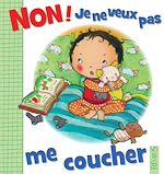 Télécharger le livre :  Non ! je ne veux pas me coucher