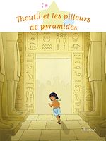 Télécharger le livre :  Thoutii et les pilleurs de pyramides