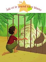 Télécharger le livre :  Âdi et le grand tigre blanc