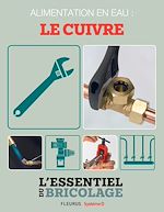 Download this eBook Plomberie : Alimentation en eau - le cuivre (L'essentiel du bricolage)