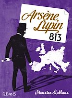 Télécharger le livre :  Arsène Lupin, 813