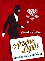 Télécharger le livre :  Arsène Lupin, gentleman cambrioleur