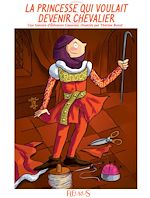 Télécharger le livre :  La princesse qui voulait devenir chevalier