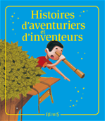 Télécharger le livre :  Histoires d'aventuriers et d'inventeurs