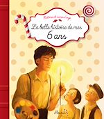 Download this eBook La belle histoire de mes 6 ans