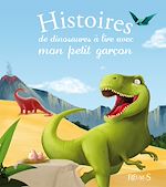 Download this eBook Histoires de dinosaures à lire avec mon petit garçon
