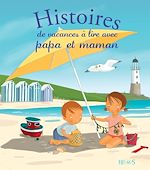 Download this eBook Histoires de vacances à lire avec papa et maman