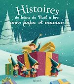 Download this eBook Histoires de lutins de Noël à lire avec papa et maman