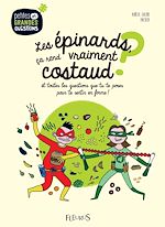 Télécharger le livre :  Les épinards, ça rend vraiment costaud ?