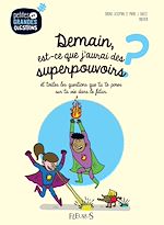 Download this eBook Demain, est-ce que j'aurai des superpouvoirs ?