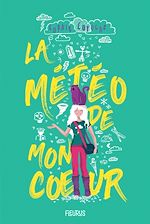 Download this eBook La météo de mon cœur