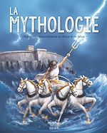 Download this eBook La mythologie. Histoires extraordinaires de dieux et de héros