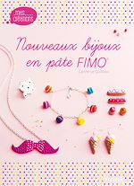 Download this eBook Nouveaux bijoux en pâte FIMO