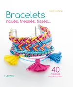 Télécharger le livre :  Bracelets noués, tressés, tissés…