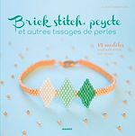 Télécharger le livre :  Brick stitch, peyote et autres tissages de perles
