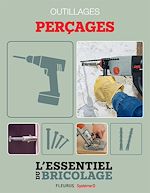 Download this eBook Techniques de base - Outillages : perçages (L'essentiel du bricolage)