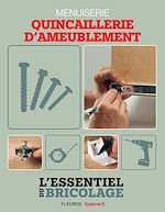Download this eBook Techniques de base - Menuiserie : quincaillerie d'ameublement (L'essentiel du bricolage)