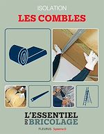 Télécharger le livre :  Portes, cloisons & isolation : Isolation - les combles