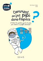 Download this eBook Comment on fait pipi dans l'espace ?