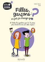 Télécharger le livre :  Filles, garçons : en fait, ça change quoi ?