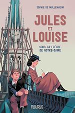 Download this eBook Jules et Louise. Sous la flèche de Notre-Dame