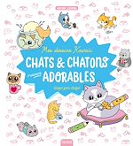 Download this eBook Mes dessins kawaii : Chats et chatons vraiment adorables