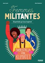 Download this eBook Femmes militantes - 23 portraits qui nous inspirent