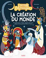 Download this eBook L'odyssée des mythologies – La création du monde