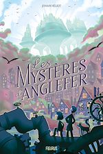 Download this eBook Les mystères d'Anglefer
