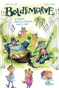 Téléchargez le livre :  Boldemorve, le fantôme dont il ne faut pas boire le nom !