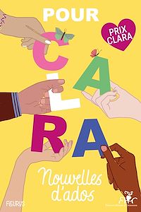 Téléchargez le livre :  Pour Clara. Nouvelles d'ados. Prix Clara 2025