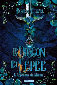 Téléchargez le livre :  L'apprentie de Merlin - Le dragon et l'épée