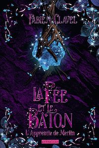 Télécharger le livre : L'apprentie de Merlin - La fée et le bâton