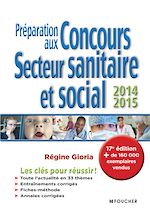 Télécharger le livre :  Préparation aux Concours Secteur sanitaire et social - 17e édition - 2014-2015