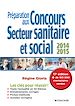Télécharger le livre :  Préparation aux Concours Secteur sanitaire et social - 17e édition - 2014-2015