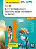Télécharger le livre :  BLOC 1 - Gérer la relation avec les clients et les fournisseurs de la PME - BTS GPME - 2018 - FXL