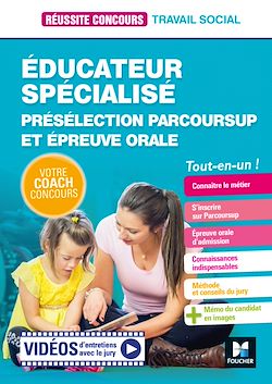 Télécharger le livre :  Réussite Concours Educateur spécialisé - ES - Préselection Parcoursup + Epreuve orale - Préparation