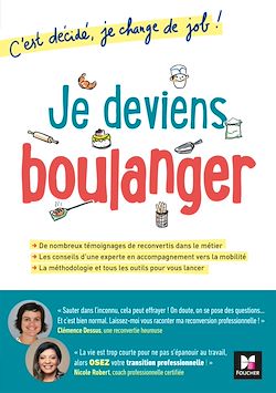 Télécharger le livre :  Je deviens boulanger! C'est décidé, je change de job!