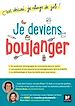 Télécharger le livre :  Je deviens boulanger! C'est décidé, je change de job!