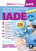 Télécharger le livre :  IADE- Métiers de la santé - Réussir le concours d'entrée - Préparation complète - 2e édition