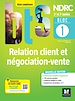 Télécharger le livre :  BLOC 1 - Relation client et négociation-vente - BTS NDRC 1re & 2e années - Éd.2022 PDF