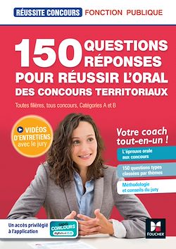 Télécharger le livre :  Réussite Concours - 150 questions/réponses pour l'oral - concours territoriaux- Préparation complète