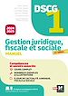 Télécharger le livre :  DSCG 1 - Gestion juridique, sociale et fiscale - Manuel et applications - Millésime 2024-2025