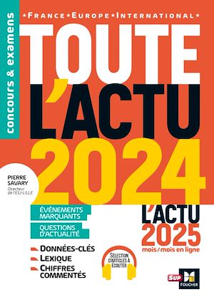 Téléchargez le livre :  Toute l'actu 2024 - Sujets et chiffres clés de l'actualité - 2025 mois par mois