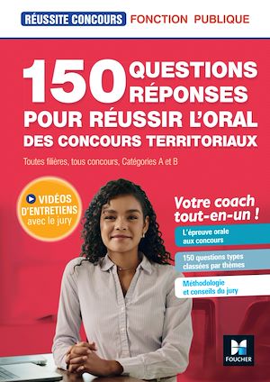 Téléchargez le livre :  Réussite Concours - 150 questions/réponses pour l'oral - concours territoriaux- Préparation complète