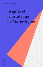 Télécharger le livre :  Brigitte et le printemps de Marie-Agnès