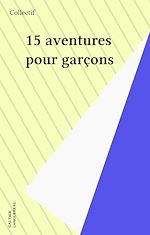 Télécharger le livre :  15 aventures pour garçons